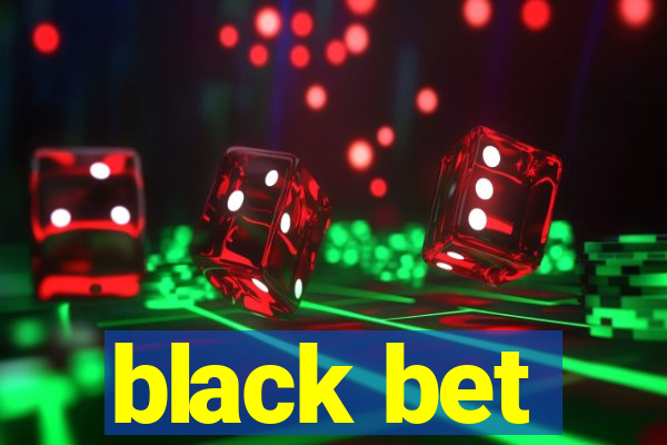 black bet